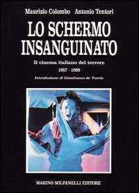 Schermo Insanguinato. Il Cinema Ita Schermo Insanguinato. Il Cinema Ita