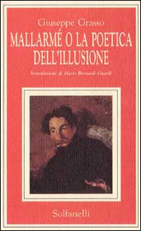Mallarmé o la poetica dell'illusione Mallarmé o la poetica dell'illusione