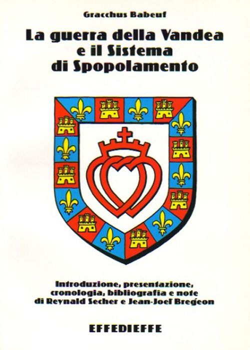 La guerra della Vandea e il sistema di spopolamento La guerra della Vandea e il sistema di spopolamento
