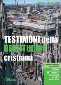Testimoni della beatitudine cristiana Testimoni della beatitudine cristiana