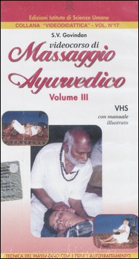 Videocorso di massaggio ayurvedico. Con videocassetta. Vol. 3 Videocorso di massaggio ayurvedico. Con videocassetta. Vol. 3