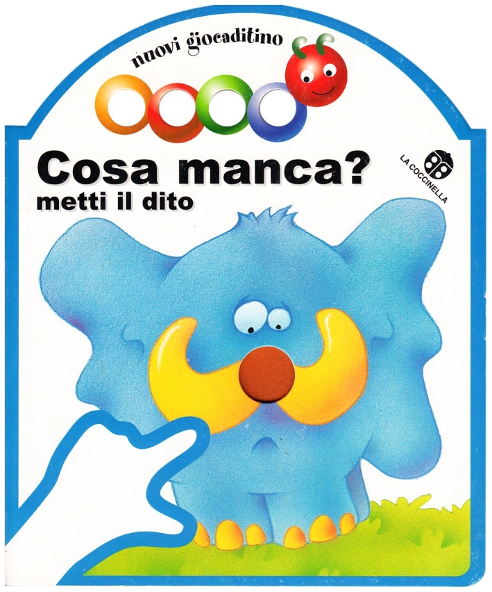Cosa manca? Metti il dito Cosa manca? Metti il dito