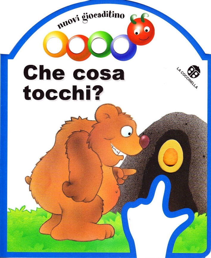 Che cosa tocchi? Che cosa tocchi?