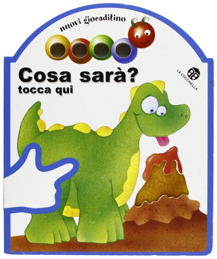 Cosa sarà? Tocca qui Cosa sarà? Tocca qui