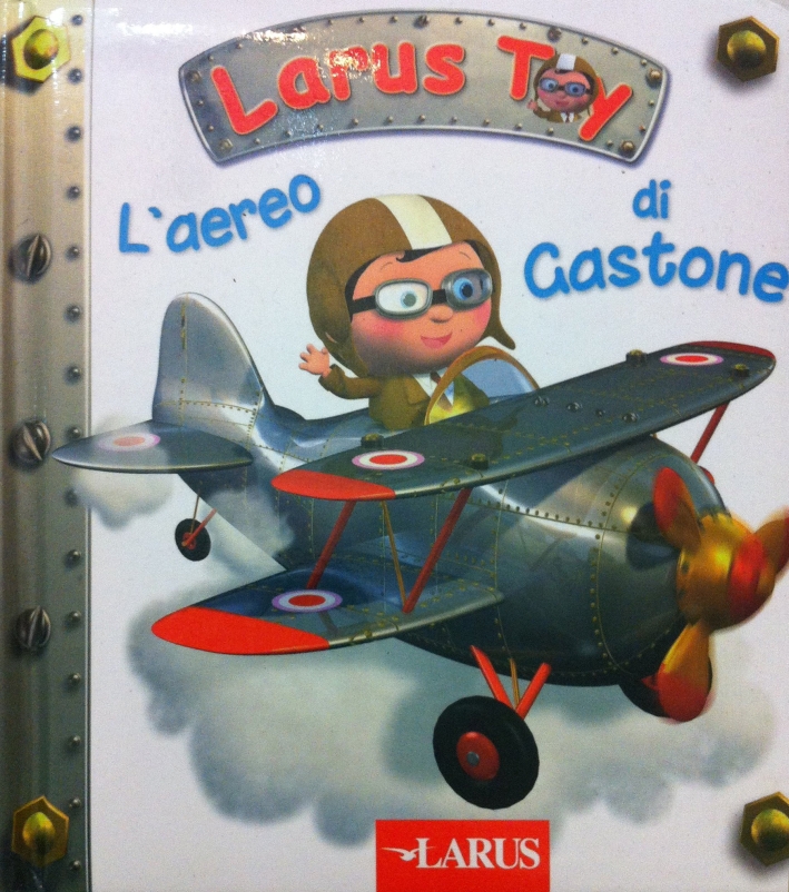 L'Aereo di Gastone L'Aereo di Gastone