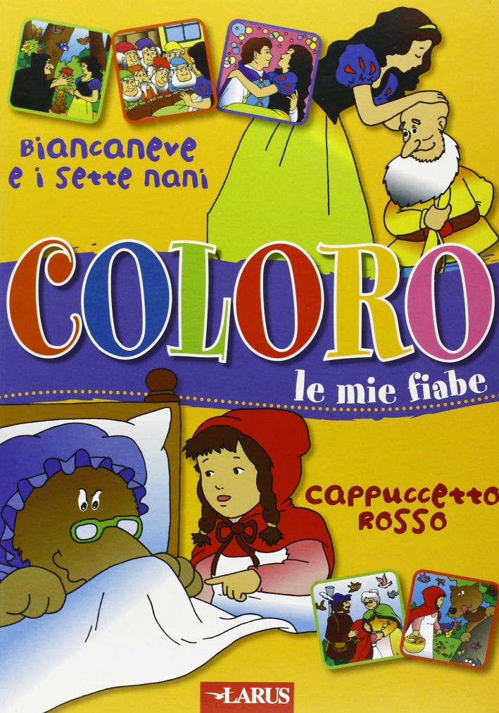 Coloro le Mie Fiabe: Biancaneve-Cappuccetto Rosso Coloro le Mie Fiabe: Biancaneve-Cappuccetto Rosso