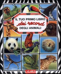 Il tuo primo libro dei record degli animali Il tuo primo libro dei record degli animali