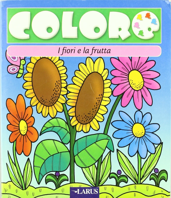 Coloro fiori e frutta Coloro fiori e frutta