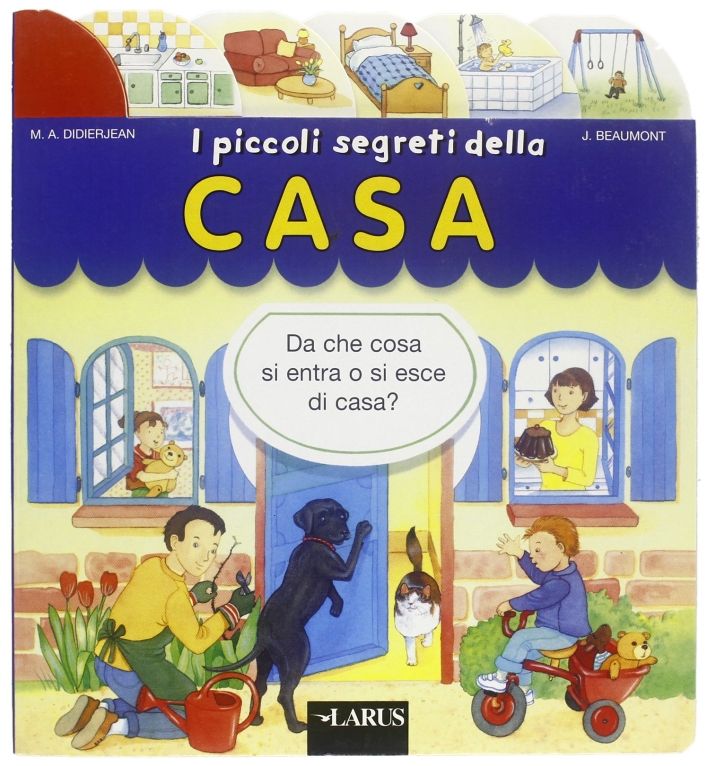 I piccoli segreti della casa I piccoli segreti della casa