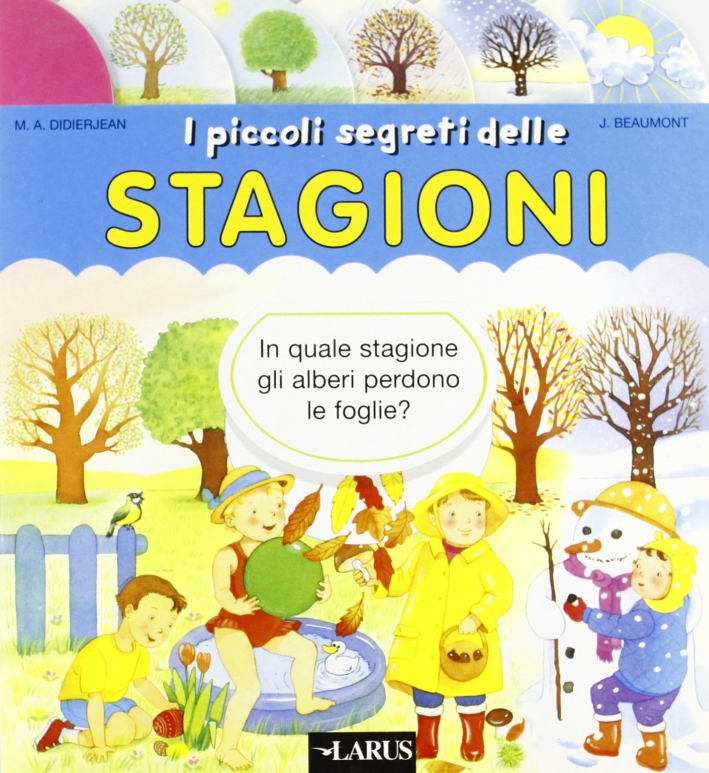 I piccoli segreti delle stagioni I piccoli segreti delle stagioni