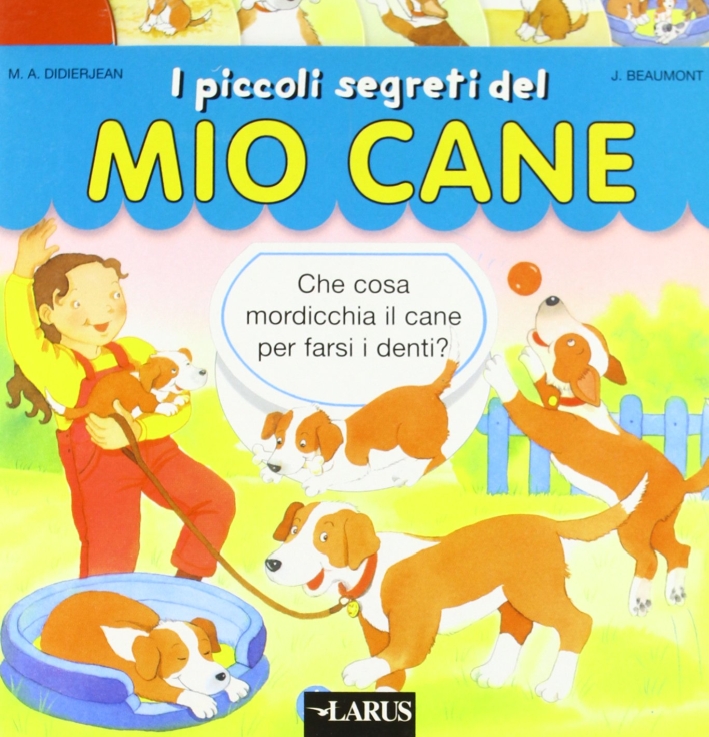 I piccoli segreti del mio cane I piccoli segreti del mio cane