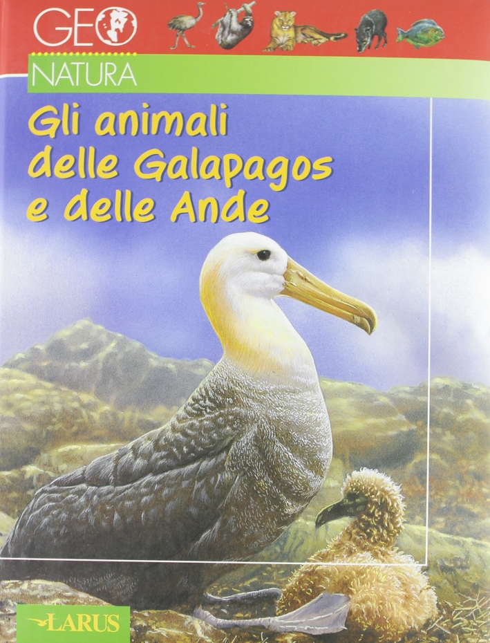 Gli animali delle Galapagos e delle Ande Gli animali delle Galapagos e delle Ande