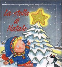 La stella di Natale. Ediz. illustrata La stella di Natale. Ediz. illustrata