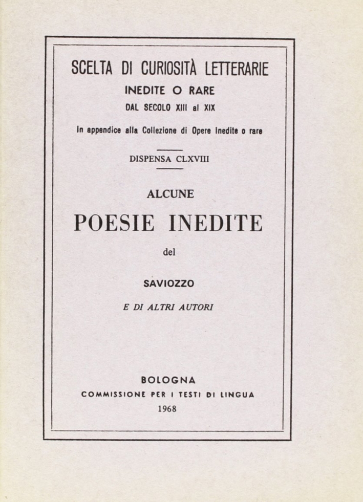 Alcune Poesie Inedite del Saviozzo e di Altri Autori Alcune Poesie Inedite del Saviozzo e di Altri Autori