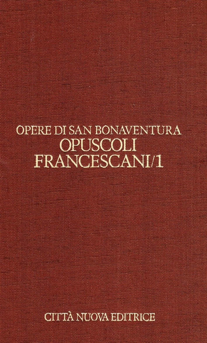 Opere. Vol. 14/1: Opuscoli Francescani... Opere. Vol. 14/1: Opuscoli Francescani...
