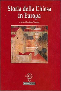 Storia della Chiesa in Europa Storia della Chiesa in Europa