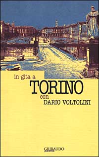 In gita a Torino con Dario Voltolini In gita a Torino con Dario Voltolini