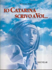 Io Catarina scrivo a voi