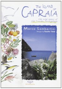 The island of Capraia: the wild heart of the tuscan archipelago