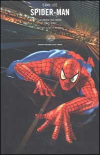 Spider-Man. Le storie più belle 1962-2002. Con uno scritto di Wu Ming