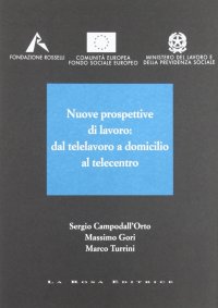 Nuove prospettive di lavoro: dal telelavoro a domicilio al telecentro