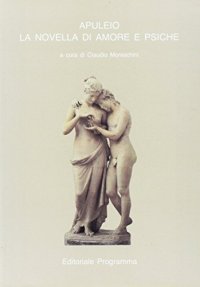 Apuleio. La novella di Amore e Psiche