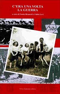 C'era una volta la guerra. Racconti e immagini degli anni 1935-1945 C'era una volta la guerra. Racconti e immagini degli anni 1935-1945
