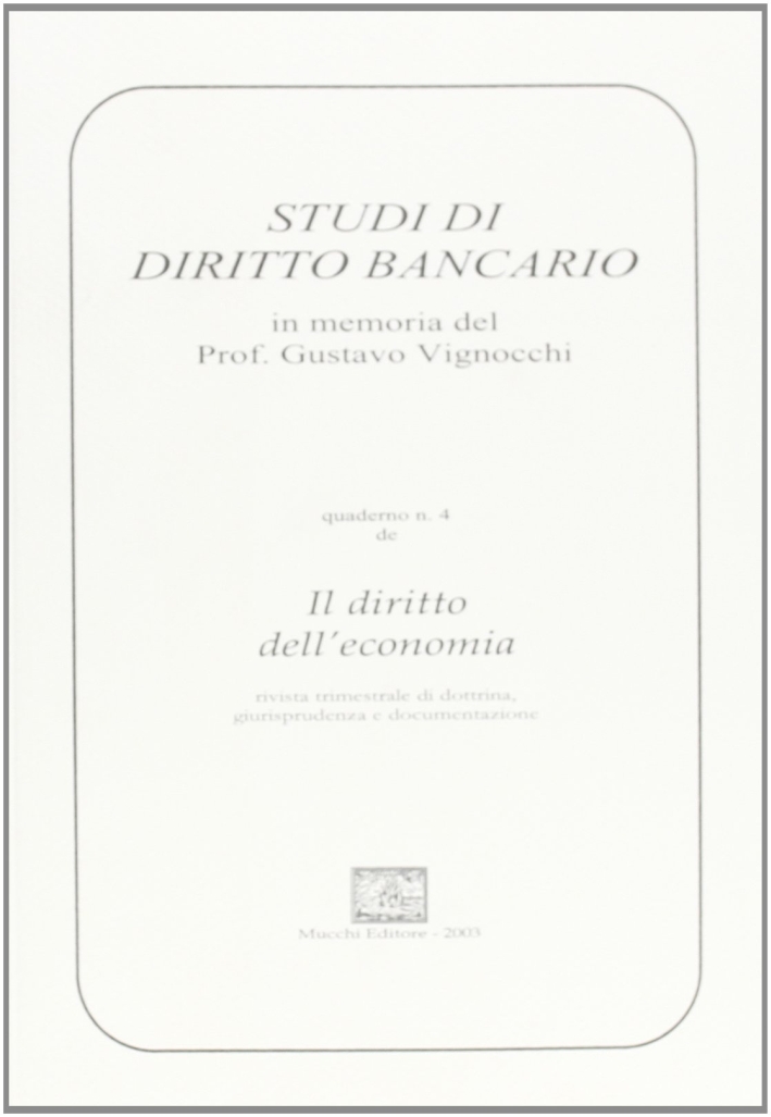 Studi di diritto bancario. In memoria di Gustavo Vignocchi Studi di diritto bancario. In memoria di Gustavo Vignocchi