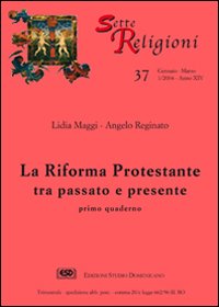 La riforma protestante. Vol. 1: Tra passato e presente La riforma protestante. Vol. 1: Tra passato e presente
