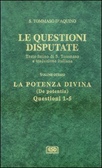 La potenza divina. De potentia La potenza divina. De potentia