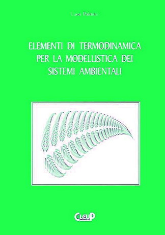 Elementi di termodinamica per la modellistica dei sistemi ambientali Elementi di termodinamica per la modellistica dei sistemi ambientali