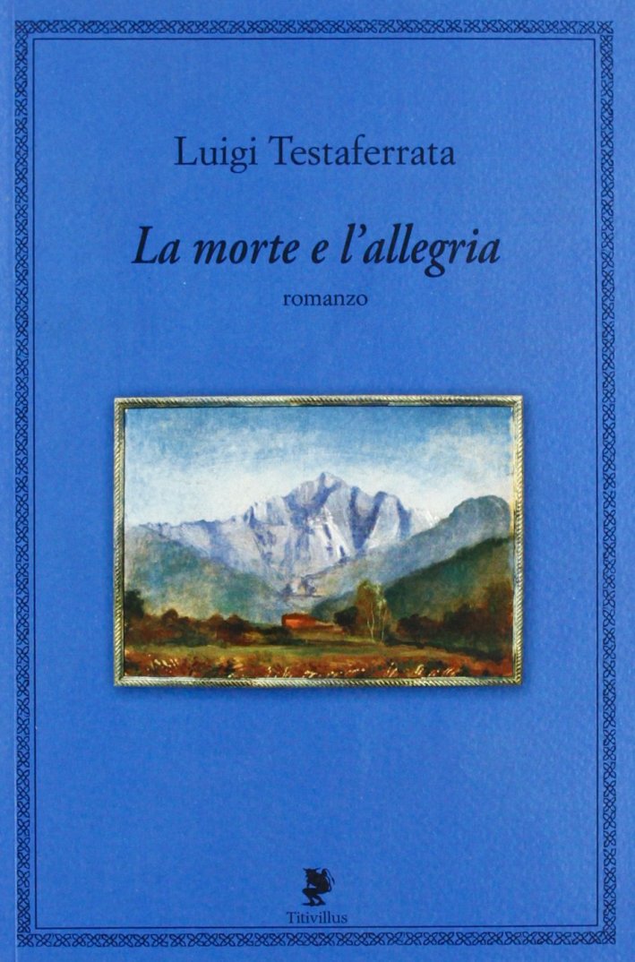La morte e l'allegria La morte e l'allegria