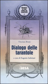 Dialogo delle tarantole Dialogo delle tarantole