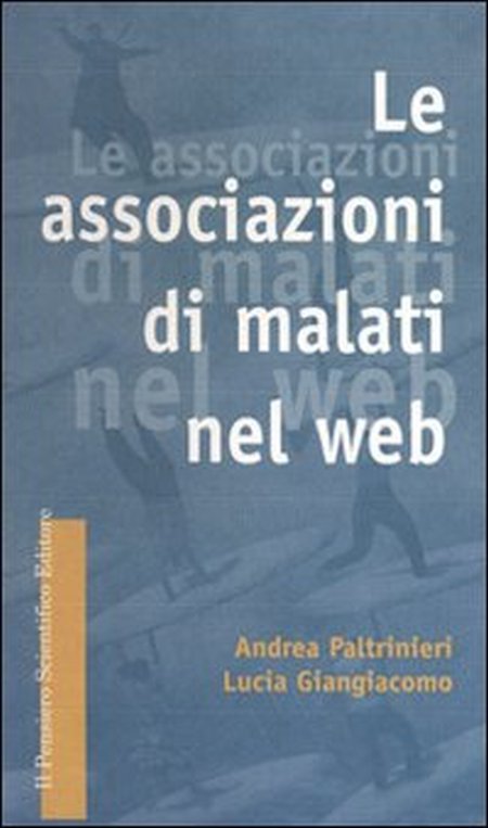 Le associazioni di malati nel Web Le associazioni di malati nel Web