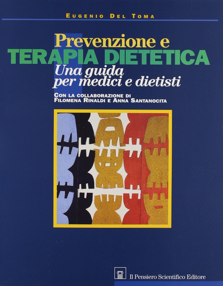Prevenzione e terapia dietetica. Una guida per medici e dietisti Prevenzione e terapia dietetica. Una guida per medici e dietisti