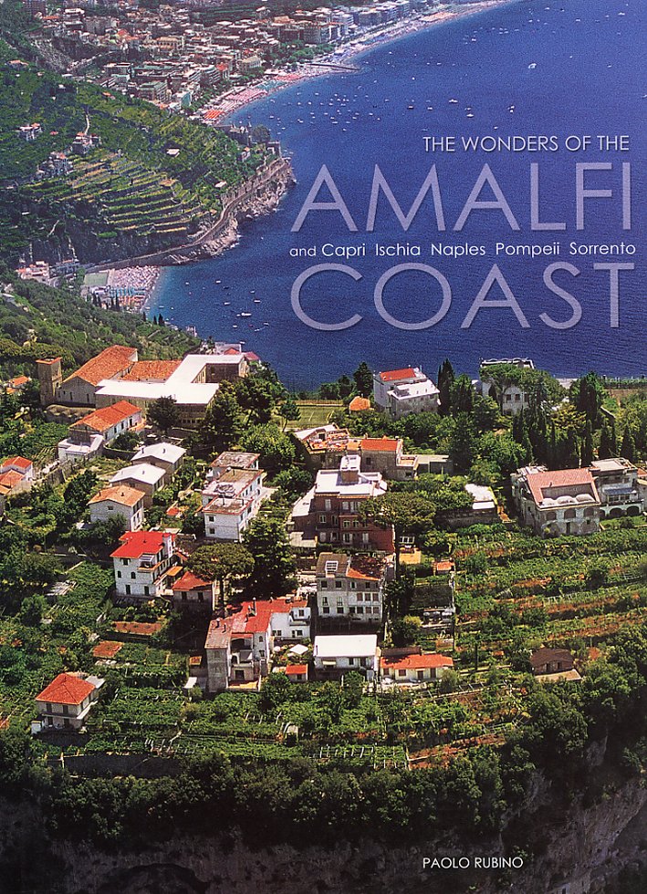 The wonders of the Amalfi and Capri Ischia Naples Pompeii Sorrento Coast The wonders of the Amalfi and Capri Ischia Naples Pompeii Sorrento Coast