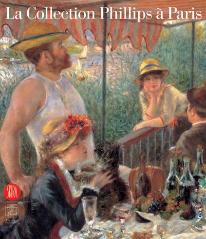 La Collection Phillips à Paris. Catalogo della mostra (Parigi, 28 novembre 2005-26 marzo 2006). Ediz. illustrata La Collection Phillips à Paris. Catalogo della mostra (Parigi, 28 novembre 2005-26 marzo 2006). Ediz. illustrata