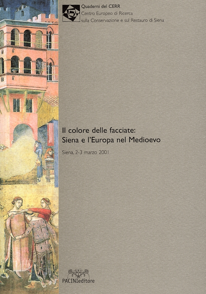 Il colore delle facciate: Siena e l'Europa nel Medioevo Il colore delle facciate: Siena e l'Europa nel Medioevo