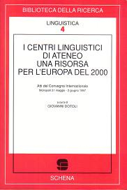 I centri linguistici di ateneo. Una risorsa per l'Europa del 2000 I centri linguistici di ateneo. Una risorsa per l'Europa del 2000