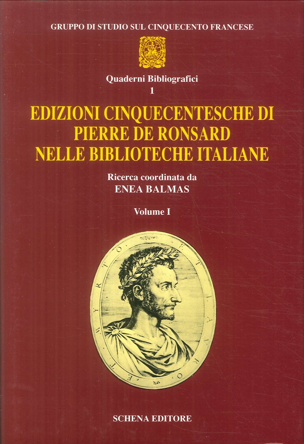 Edizioni seicentesche di Pierre de Ronsard nelle biblioteche italiane. Volume 1. Edizioni seicentesche di Pierre de Ronsard nelle biblioteche italiane. Volume 1.