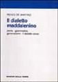 Il dialetto maddalenino. Storia, grammatica, genovesismi. Il dialetto corso Il dialetto maddalenino. Storia, grammatica, genovesismi. Il dialetto corso