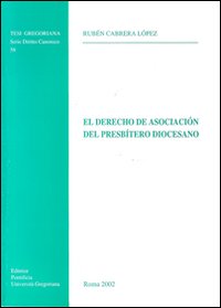 El Derecho de asociación del presbítero diocesano El Derecho de asociación del presbítero diocesano