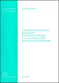 Il consiglio pastorale diocesano secondo il Concilio e la sua attuazione nelle diocesi lombarde Il consiglio pastorale diocesano secondo il Concilio e la sua attuazione nelle diocesi lombarde