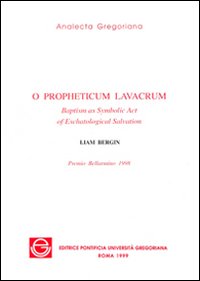 O propheticum lavacrum O propheticum lavacrum