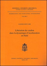 Libération du vaudou dans la dynamique d'inculturation en Haiti Libération du vaudou dans la dynamique d'inculturation en Haiti