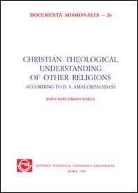 Christian theological understanding of other religions according to D. S. Amalorpavadass Christian theological understanding of other religions according to D. S. Amalorpavadass