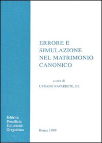 Errore e simulazione nel matrimonio canonico Errore e simulazione nel matrimonio canonico