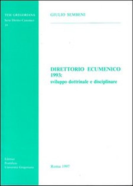 Direttorio ecumenico 1993: sviluppo dottrinale e disciplinare Direttorio ecumenico 1993: sviluppo dottrinale e disciplinare