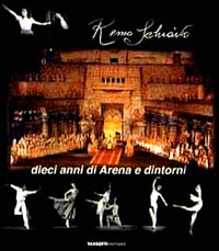 Dieci anni di Arena e dintorni Dieci anni di Arena e dintorni