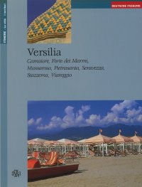 Versilia. Camaiore, Forte dei Marmi, Massarosa, Pietrasanta, Seravezza, Stazzema, Viareggio. [German Ed.]